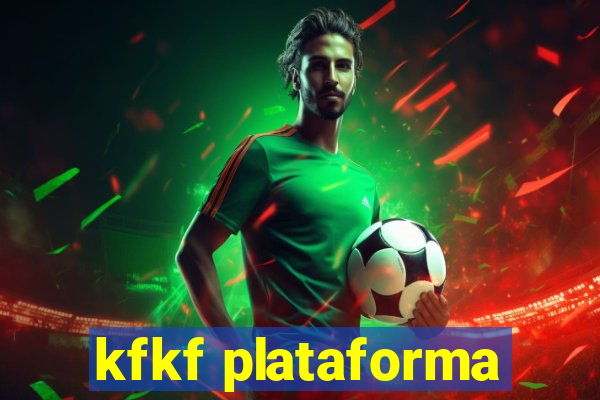 kfkf plataforma